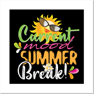 Current Mood Summer Break! Funny Summer Vibes Beach Posters and Art